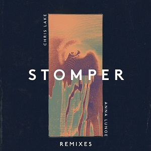 Chris Lake & Anna Lunoe  Stomper  Remixes
