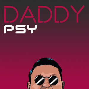 PSY - DADDY !