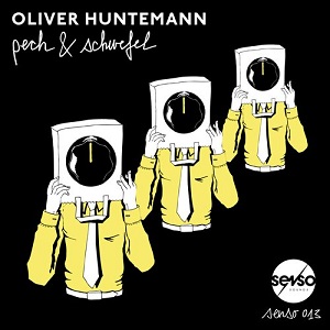 Oliver Huntemann  Pech & Schwefel