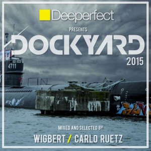 Dockyard 2015: Mixed by Wigbert & Carlo Ruetz