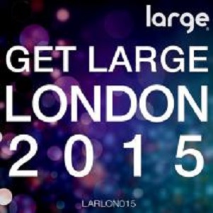 VA - Get Large London 2015