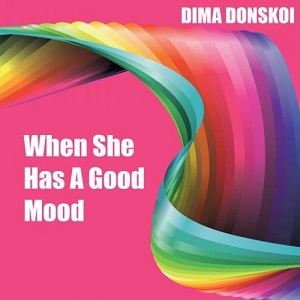 Cdj Dima Donskoi  When She Has A Good Mood