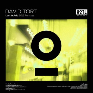 David Tort  Lost In Acid (2015 Remixes)