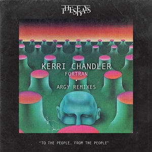 Kerri Chandler  Fortran (Argy Remixes)