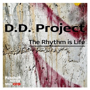 D.D.Project  The Rhythm Is Life