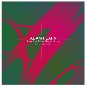 Adam Fearn, Vera Hall  Another Man Done Gone (feat. Vera Hall)