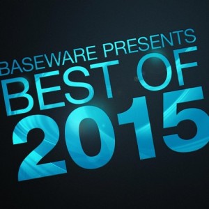 Baseware Presents: Best of 2015