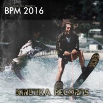 VA - Kinetika Records Presents BPM 2016 [KINETIKA121]