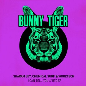 Sharam Jey, Chemical Surf, Woo2tech - I Can Tell You (Original Mix)