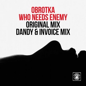 Obrotka - Who Needs Enemy