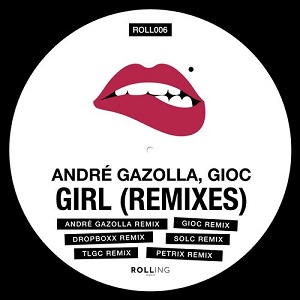 GIOC, Andre Gazolla  Girl (Remixes)