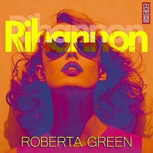 Roberta Green  Rihannon
