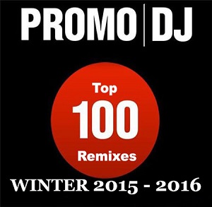 VA - Promo DJ Top 100 Remixes Winter 2015-2016