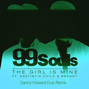 99 Souls  The Girl Is Mine Featuring Destinys Child & Brandy (Remixes)  EP