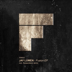Jay Lumen  Fusion EP (incl. Kaiserdisco Remix)