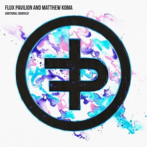 Flux Pavilion & Matthew Koma  Emotional (Remixes)