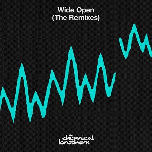 The Chemical Brothers  Wide Open (The Remixes)