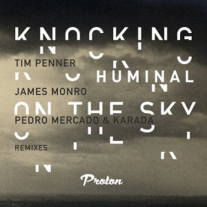 Huminal  Knocking on the Sky (Remixes)