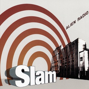 Slam  Alien Radio