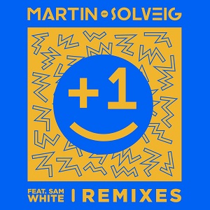 Martin Solveig feat. Sam White  +1 (The Remixes)