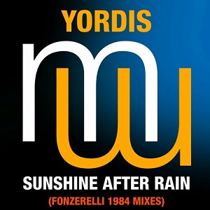 Yordis - Sunshine After Rain (Fonzerelli 1984 Mix)