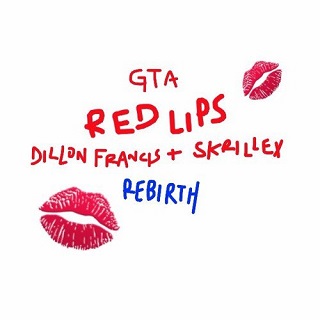 GTA  Red Lips (Dillon Francis x Skrillex Rebirth)