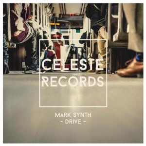 Mark Synth  Drive (CELESTED022)