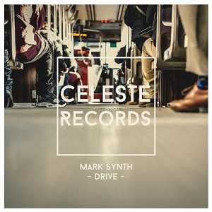 MARK SYNTH  DRIVE [CELESTED022]