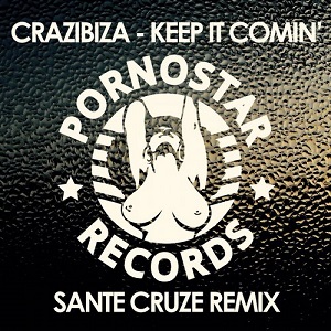 Crazibiza - Keep It Comin' (Sante Cruze Remix)