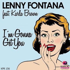 Lenny Fontana  Im Gonna Get You