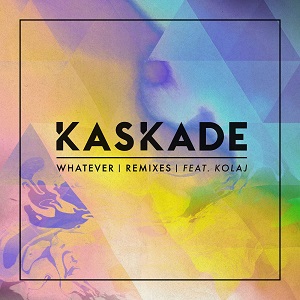 Kaskade feat. Kolaj  Whatever (Remixes)