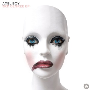 Axel Boy  3rd Degree EP