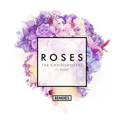 The Chainsmokers & Rozes  Roses (The Remixes)