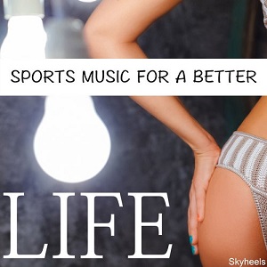 VA - SPORTS MUSIC FOR A BETTER LIFE