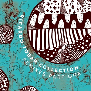 Ricardo Tobar  Collection Remixes Pt. 1