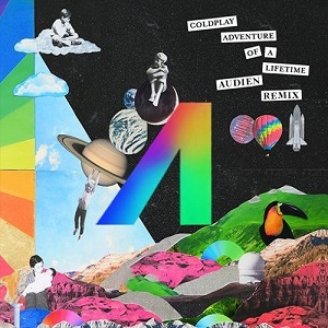 Coldplay  Adventure Of A Lifetime (Remixes)