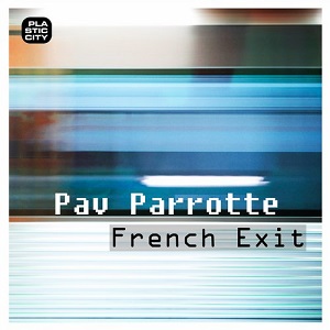 Pav Parrotte  French Exit