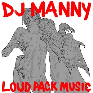 DJ Manny  Loud Pack Music