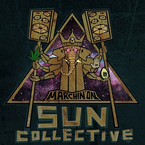 Sun Collective  Marchin On