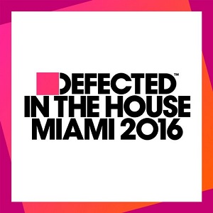 VA - Defected In The House Miami 2016