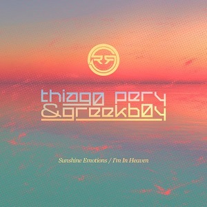 Thiago Pery & Greekboy  Sunshine Emotions / Im In Heaven