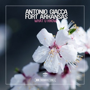 Antonio Giacca & Fort Arkansas  What U Know