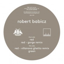Robert Babicz  Red / Green (incl. Gorge and Villanova remixes)  