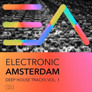 Electronic Amsterdam  Deep House Tracks, Vol. 1