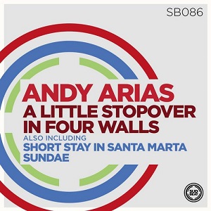 Andy Arias  A Little Stopover in Four Walls