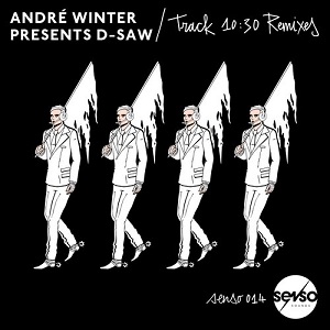Andre Winter, D-Saw  Track 10:30 Remixes