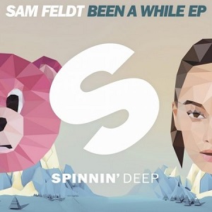 Sam Feldt - Been A While EP 