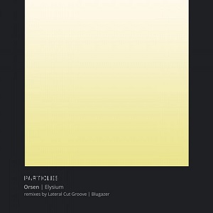 Orsen  Elysium (Lateral Cut Groove, Blugazer Remixes)