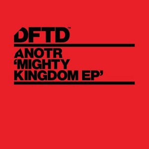 ANOTR  Mighty Kingdom EP