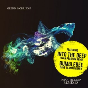 Glenn Morrison  Into the Deep (The Remixes Part 1)